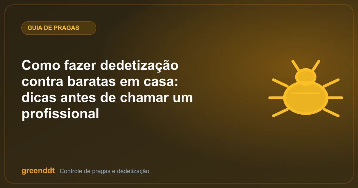 Ilustração de capa do artigo "Como fazer dedetização contra baratas em casa: dicas antes de chamar um profissional"