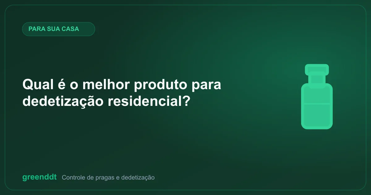 Ilustração de capa do artigo "Qual é o melhor produto para dedetização residencial?"